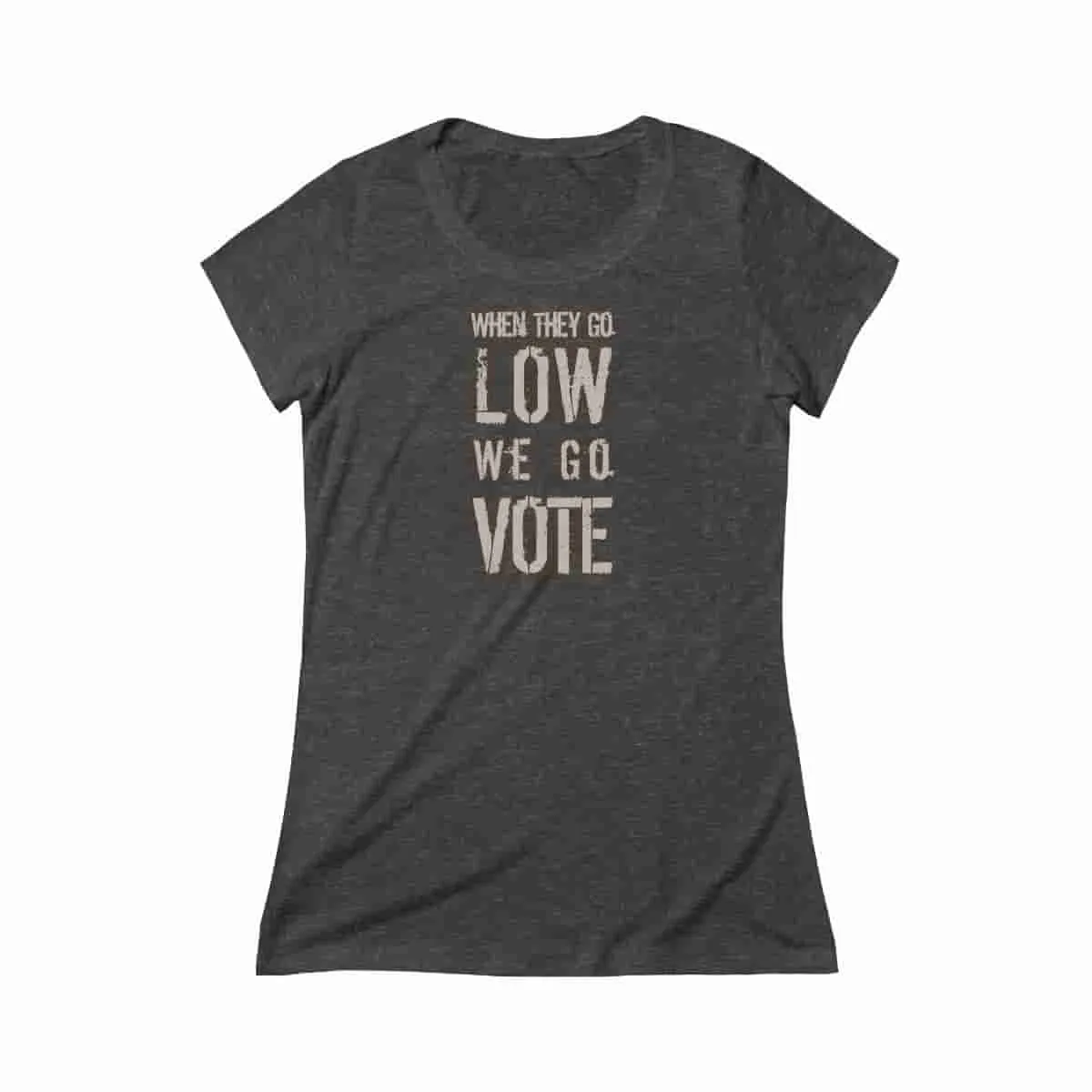 When they go low, we go vote